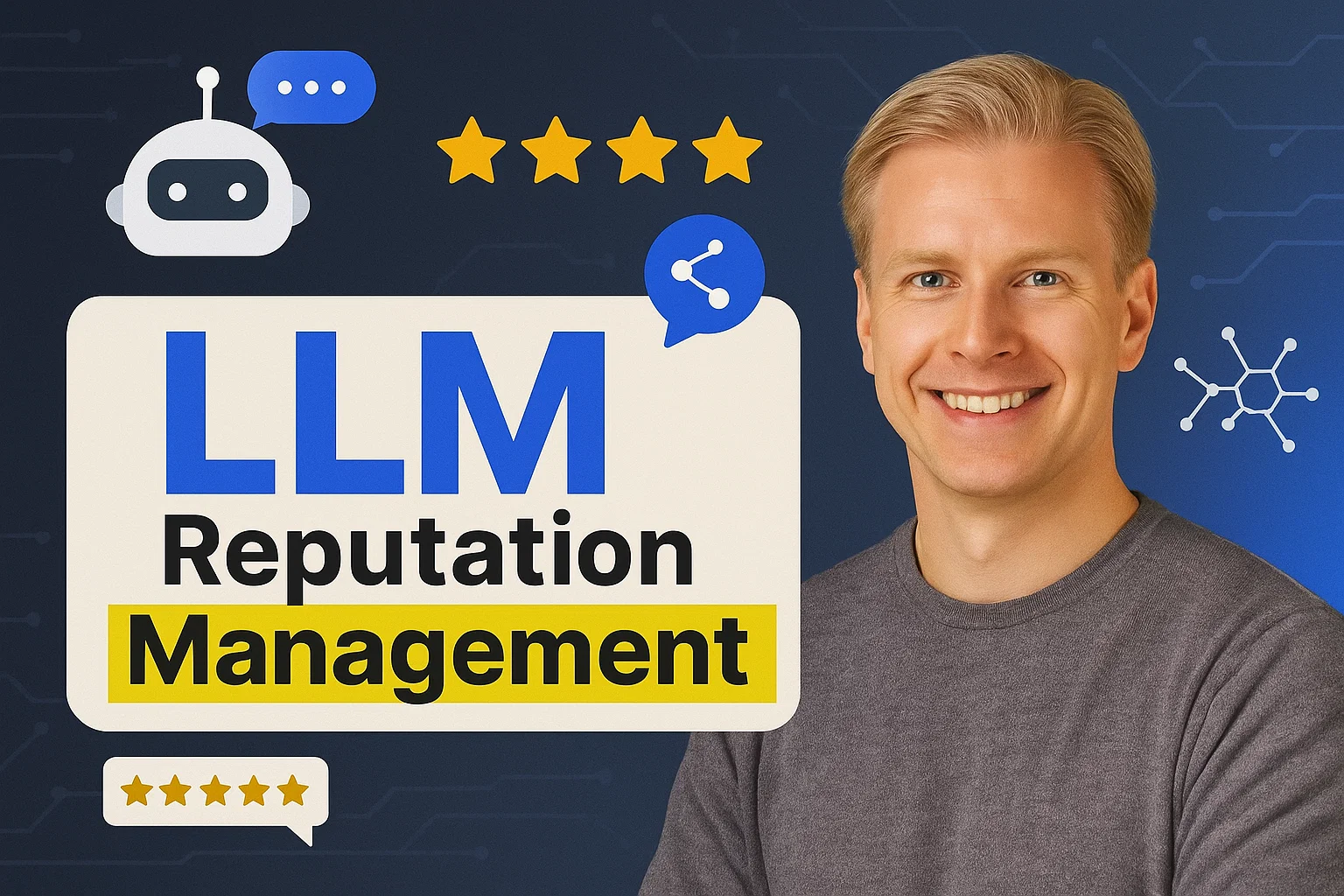Smiling business professional with digital AI graphics in the background, text overlay reads “LLM Reputation Management,” representing AI-driven brand reputation strategies.